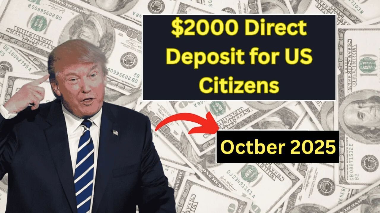 $2,000 Direct Deposit For US Citizens Know Eligibility & Payment Dates